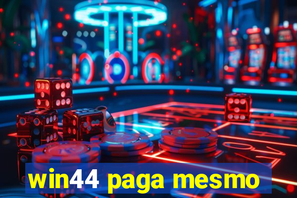 win44 paga mesmo